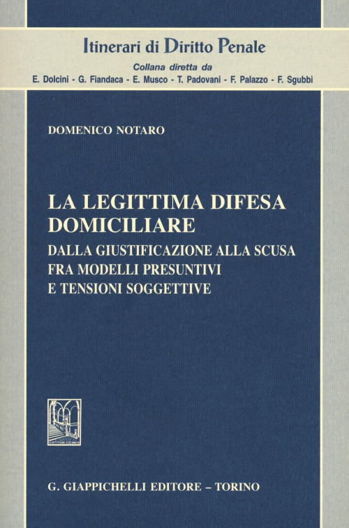 17277971892714-librolalegittimadifesadomiciliaredallagiustificazioneallascusaframodellipresuntivietensionisoggettiveeditoregiappichellianno2020