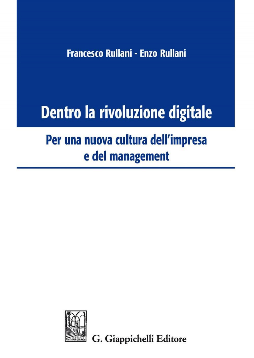 17277975478959-librodentrolarivoluzionedigitaleperunanuovaculturadellimpresaedelmanagementeditoregiappichellianno2018