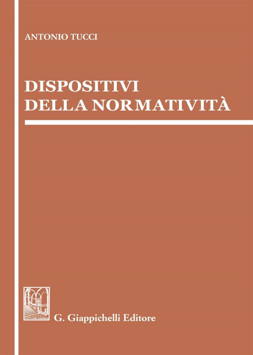 17277975558898-librodispositividellanormativitaeditoregiappichellianno2018