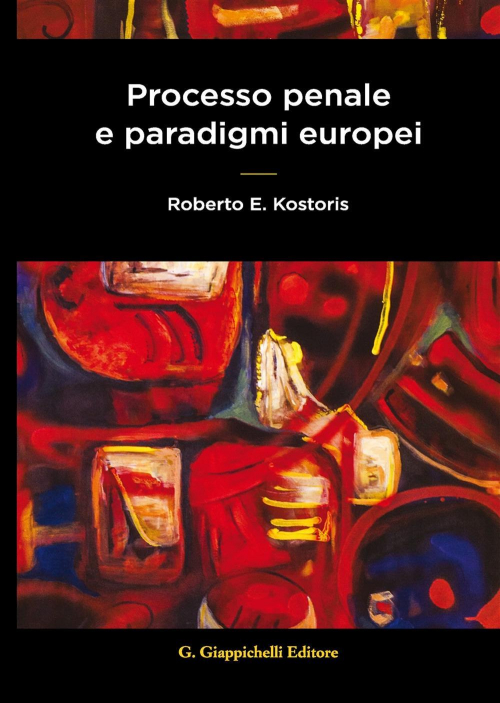 17277975954669-libroprocessopenaleeparadigmieuropeieditoregiappichellianno2018