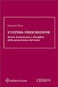 17277975972098-librolultimaprescrizionestoriafondamentoedisciplinadellaprescrizionedelreatoeditorecedamanno2020