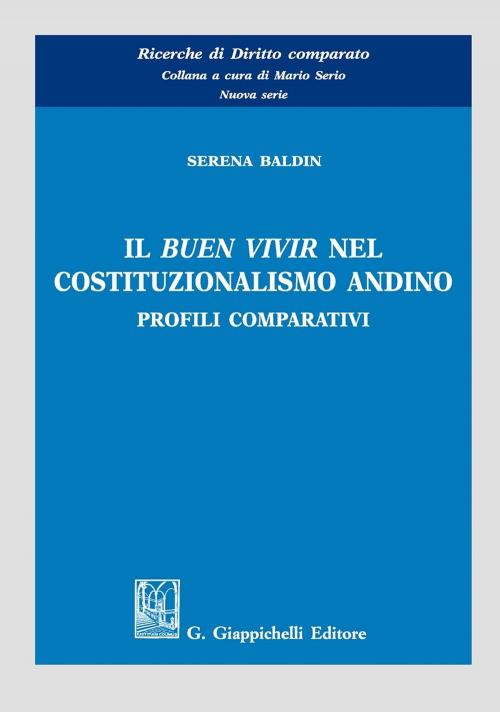 17277976442499-libroilbuenvivirnelcostituzionalismoandinoprofilicomparativieditoregiappichellianno2019