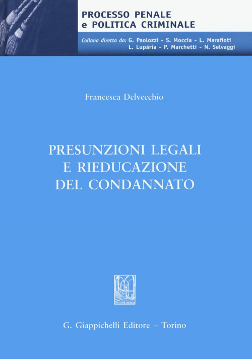 17277976683772-libropresunzionilegalierieducazionedelcondannatoeditoregiappichellianno2020