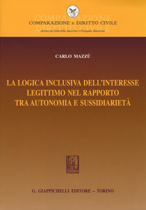 17277976894735-librolalogicainclusivadellinteresselegittimonelrapportotraautonomiaesussidiarietaeditoregiappichellianno2014