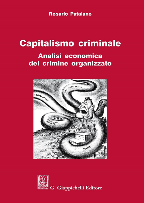 17277976955118-librocapitalismocriminaleanalisieconomicadelcrimineorganizzatoeditoregiappichellianno2020