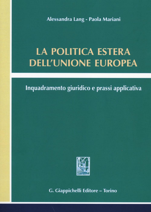 17277977146643-librolapoliticaesteradellunioneeuropeainquadramentogiuridicoeprassiapplicativaeditoregiappichellianno2014