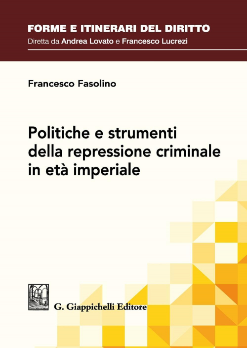 17277977253362-libropoliticheestrumentidellarepressionecriminaleinetaimperialeeditoregiappichellianno2020