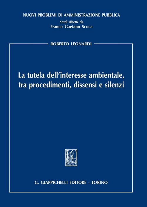 17277977263987-librolatuteladellinteresseambientaletraprocedimentidissensiesilenzieditoregiappichellianno2020