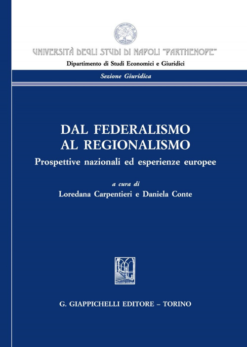 17277978023959-librodalfederalismoalregionalismoprospettivenazionaliedesperienzeeuropeeeditoregiappichellianno2020