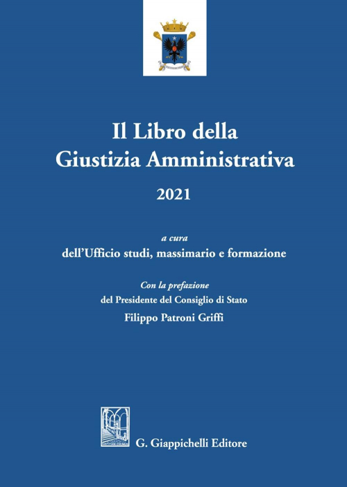 17277979037502-libroillibrodellagiustiziaamministrativa2021editoregiappichellianno2021