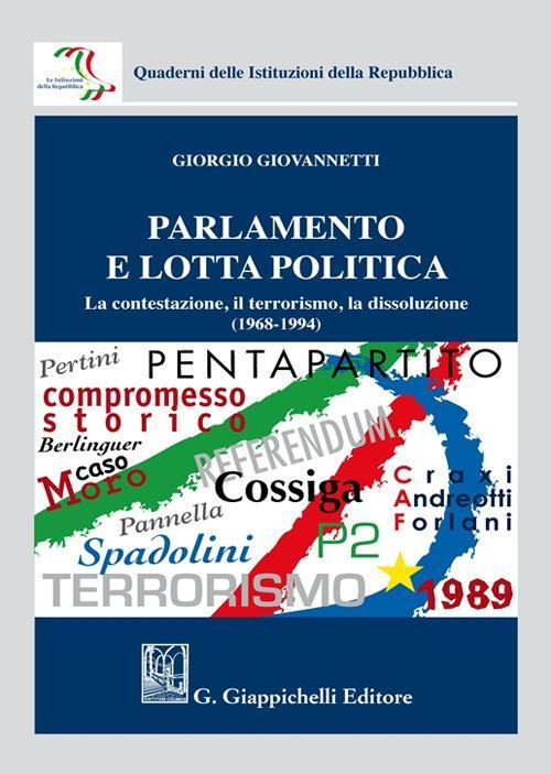 1727797998659-libroparlamentoelottapoliticalacontestazioneilterrorismoladissoluzione19681994editoregiappichellianno2021