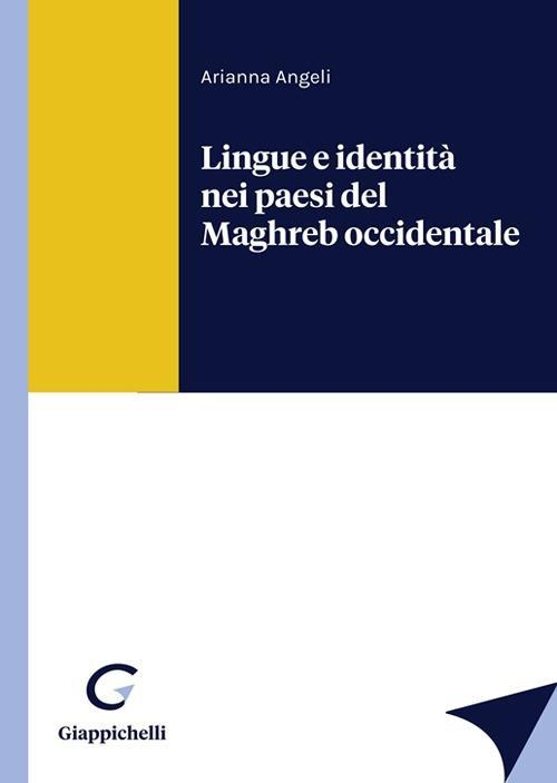 17277980175634-librolingueeidentitaneipaesidelmaghreboccidentaleeditoregiappichellianno2021