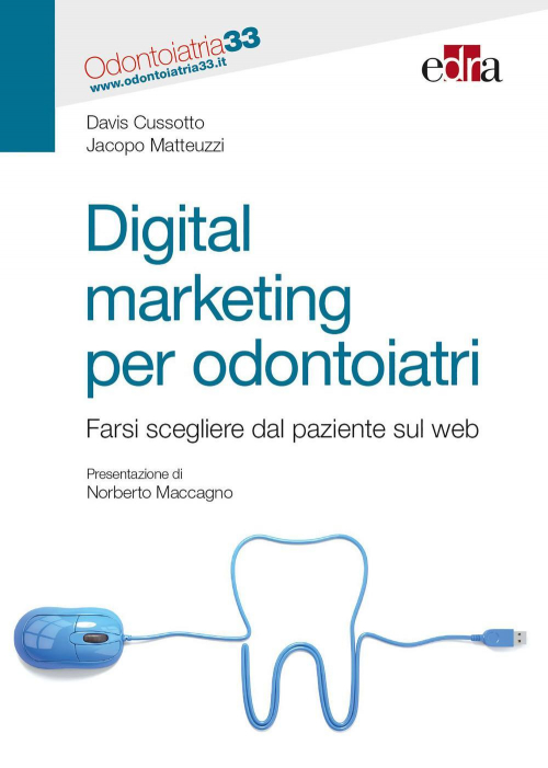 1727798059534-librodigitalmarketingperodontoiatrifarsisceglieredalpazientesulwebeditoreedraanno2017