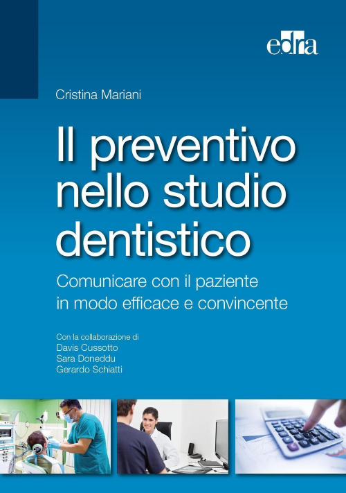 17277983358759-libroilpreventivonellostudiodentisticocomunicareconilpazienteinmodoefficaceeconvincenteeditoreedraanno2016