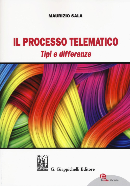 17277984317622-libroilprocessotelematicotipiedifferenzeconaggiornamentoonlineeditoregiappichellianno2017