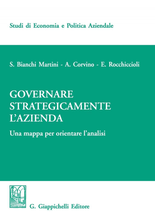 1727798497026-librogovernarestrategicamentelaziendaunamappaperorientarelanalisieditoregiappichellianno2019