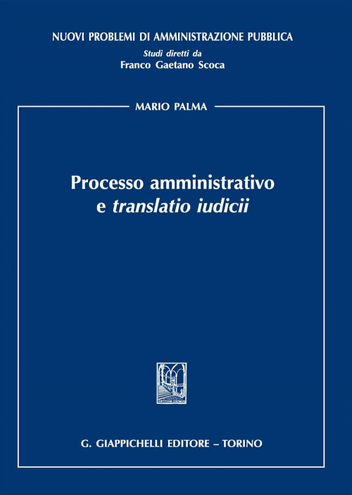 17277985072189-libroprocessoamministrativoetranslatioiudiciieditoregiappichellianno2017