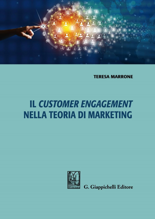 17277985866791-libroilcustomerengagementnellateoriadimarketingeditoregiappichellianno2021