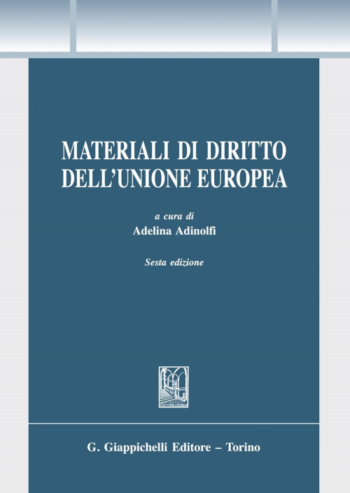 17277985909432-libromaterialididirittodellunioneeuropeaeditoregiappichellianno2021