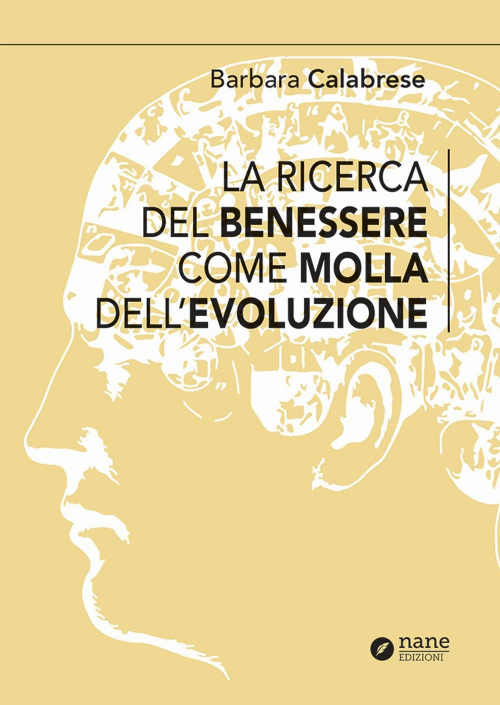 17277990747035-librolaricercadelbenesserecomemolladellevoluzioneeditorenaneanno2017