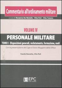 17277990899422-librocommentarioallordinamentomilitarevol51personalemilitaredisposizionigeneralireclutamentoformazioneruolieditoreepcanno2012