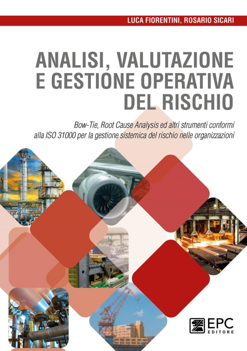 172779920491-libroanalisivalutazioneegestioneoperativadelrischiobowtierootcauseanalysisedaltristrumenticonformiallaiso31000perlagestionesistemicadelrischionelleorganizzazionieditoreepcanno2020