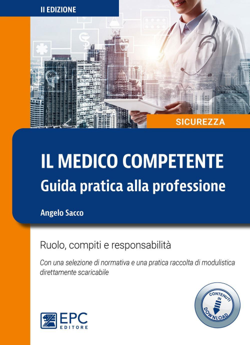 17277992144009-libroilmedicocompetenteguidapraticaallaprofessioneruolocompitieresponsabilitaconcontenutodigitaleperdownloadeditoreepcanno2020