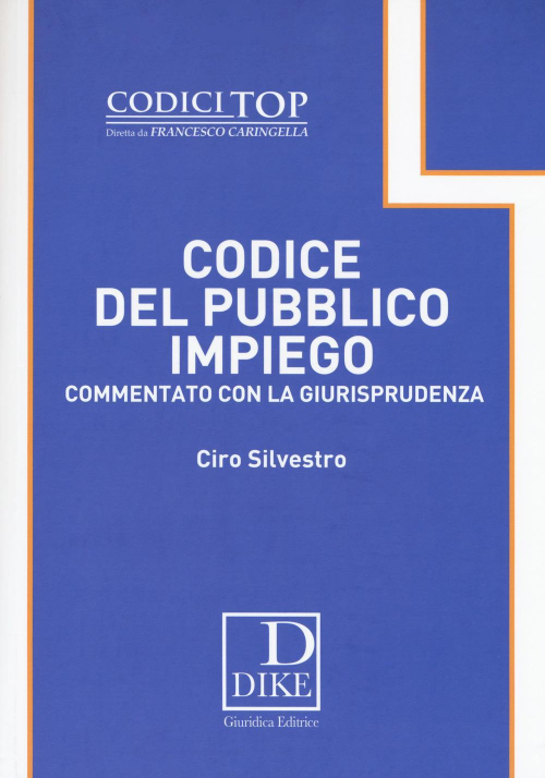 17277992978296-librocodicedelpubblicoimpiegocommentatoconlagiurisprudenzaeditoredikegiuridicaeditriceanno2018