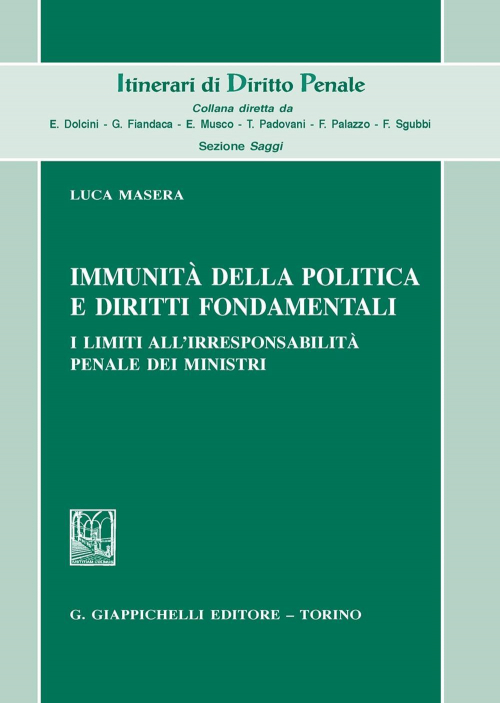 17277993308493-libroimmunitadellapoliticaedirittifondamentaliilimitiallirresponsabilitapenaledeiministrieditoregiappichellianno2020