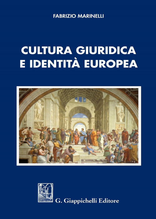 17277993585146-libroculturagiuridicaeidentitaeuropeaeditoregiappichellianno2020