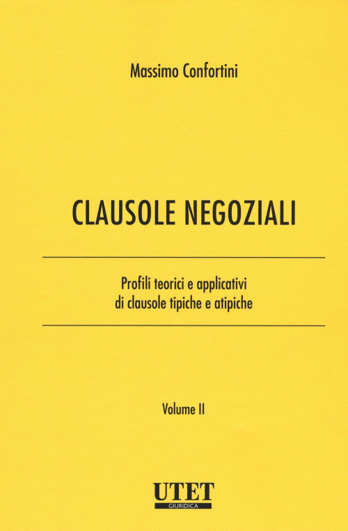 1727799459238-libroclausolenegozialiprofiliteoricieapplicatividiclausoletipicheeatipichevol2editoreutetgiuridicaanno2019