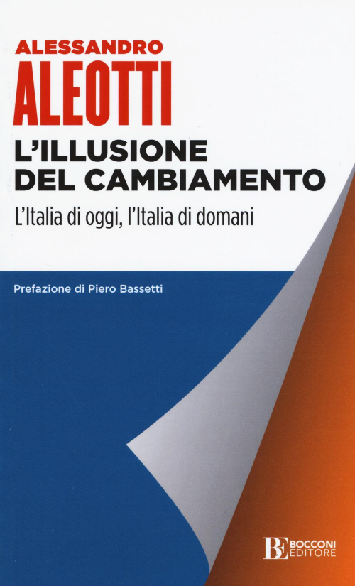 17277994746408-librolillusionedelcambiamentolitaliadioggilitaliadidomanieditoreuniversitabocconieditoreanno2019