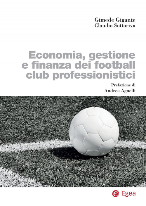 17277995141636-libroeconomiagestioneefinanzadeifootballclubprofessionisticieditoreegeaanno2021