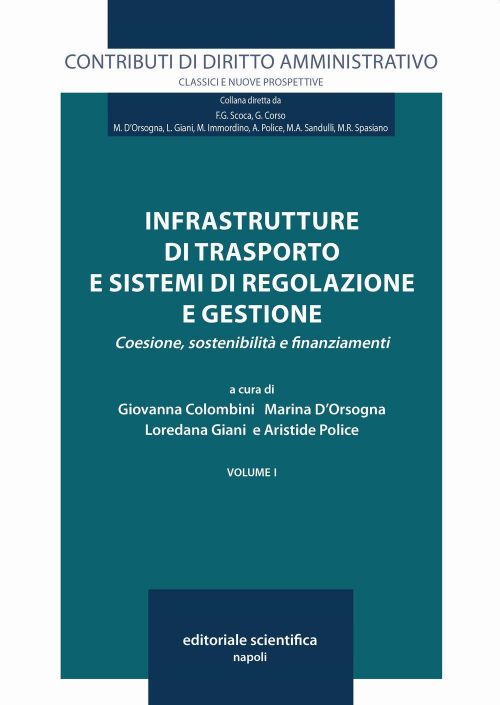 17277997523186-libroinfrastruttureditrasportoesistemidiregolazioneegestionecoesionesostenibilitaefinanziamentieditoreeditorialescientificaanno2019