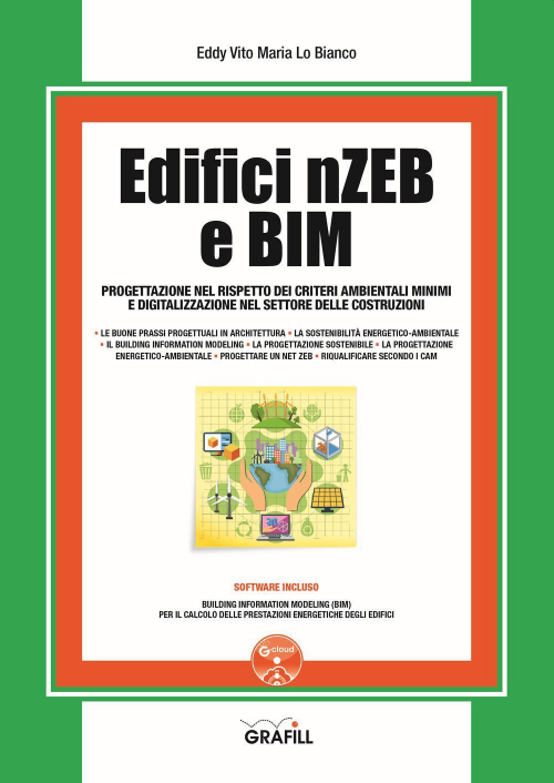 17277997689875-libroedificinzebebimprogettazionenelrispettodeicriteriambientaliminimiedigitalizzazionenelsettoredellecostruzioniconsoftwareeditoregrafillanno2020