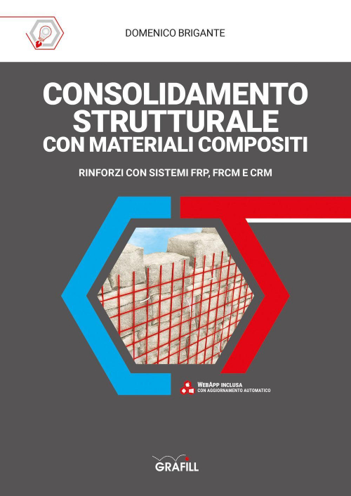 17277997814969-libroconsolidamentostrutturaleconmaterialicompositirinforziconsistemifrpfrcmecrmconwebappeditoregrafillanno2020