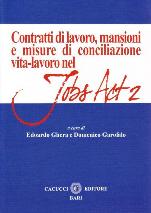 17277998679551-librocontrattidilavoromansioniemisurediconciliazionevitalavoroneljobsact2editorecacuccianno2015