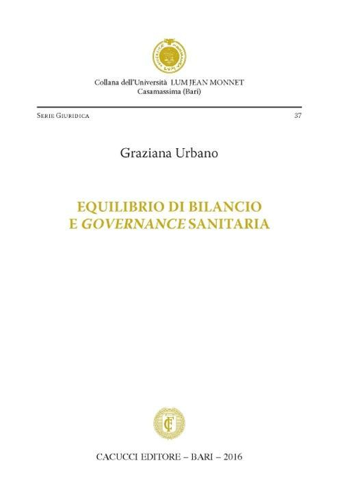 17277998739301-libroequilibriodibilancioegovernancesanitariaeditorecacuccianno2016