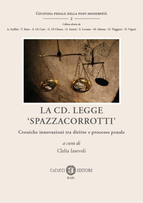 17277999265983-librolacdleggespazzacorrotticronicheinnovazionitradirittoeprocessopenaleeditorecacuccianno2019