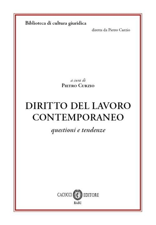 17277999278921-librodirittodellavorocontemporaneoquestionietendenzenuovaedizeditorecacuccianno2019