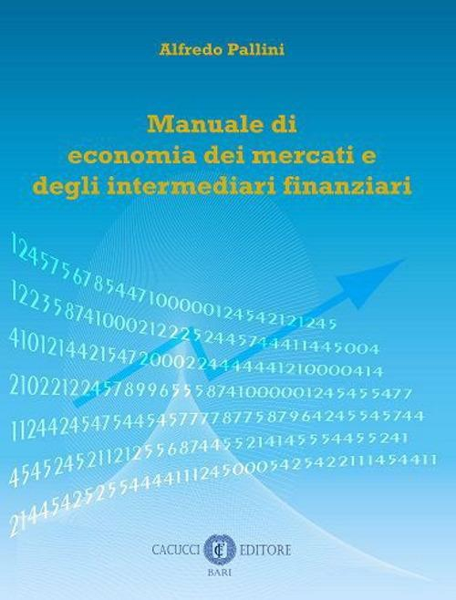 17277999760993-libromanualedieconomiadeimercatiedegliintermediarifinanziarieditorecacuccianno2020