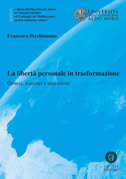 17278000092987-librolalibertapersonaleintrasformazionegenesiitinerariemutazionieditorecacuccianno2020