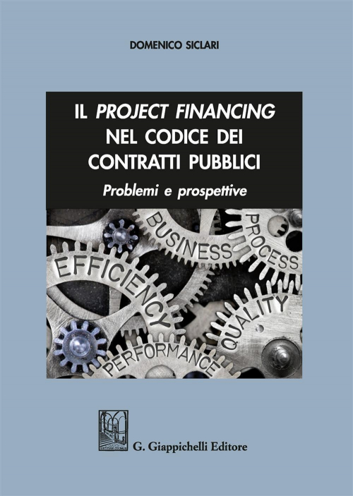 17278001136502-libroilprojectfinancingnelcodicedeicontrattipubbliciproblemieprospettiveeditoregiappichellianno2019