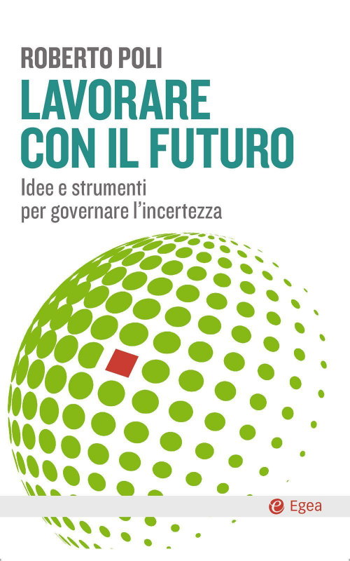 17278002126519-librolavorareconilfuturoideeestrumentipergovernarelincertezzaeditoreegeaanno2019