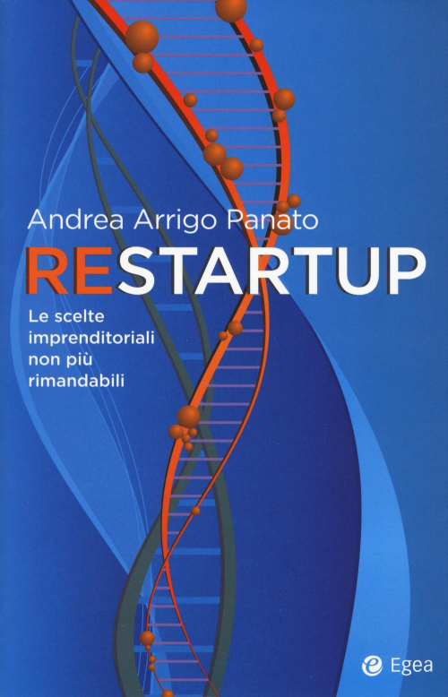 17278002196417-librorestartuplescelteimprenditorialinonpiurimandabilieditoreegeaanno2019