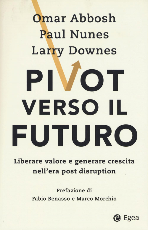 17278002348363-libropivotversoilfuturoliberarevaloreegenerarecrescitanellerapostdisruptioneditoreegeaanno2020