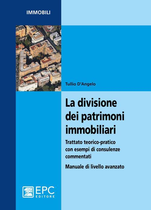 172780024563-libroladivisionedeipatrimoniimmobiliaritrattatoteoricopraticoconesempidiconsulenzecommentatimanualedilivelloavanzatoeditoreepcanno2015