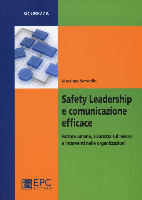 1727800262268-librosafetyleadershipecomunicazioneefficacefattoreumanosicurezzasullavoroeinterventinelleorganizzazionieditoreepcanno2015