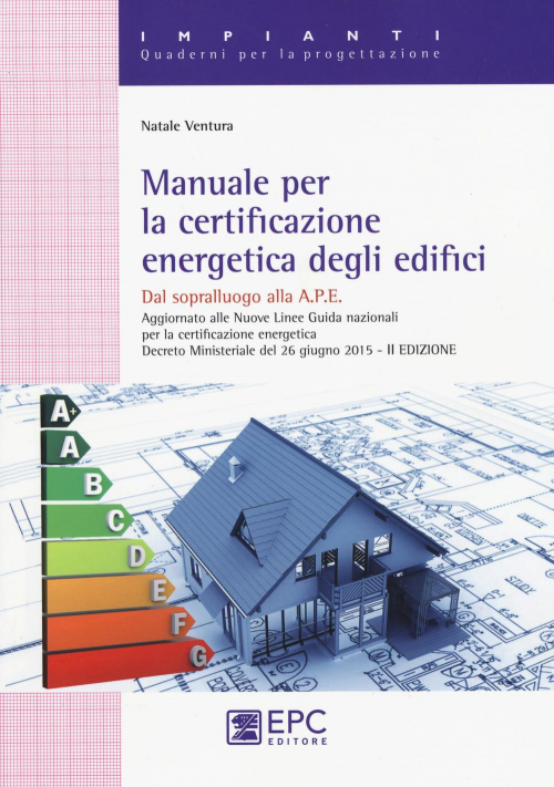 17278002639415-libromanualeperlacertificazioneenergeticadegliedificieditoreepcanno2015