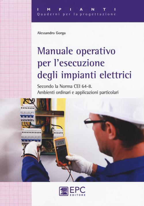 17278002698086-libromanualeoperativoperlesecuzionedegliimpiantielettricieditoreepcanno2016